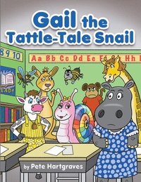 bokomslag Gail the Tattle-Tale Snail