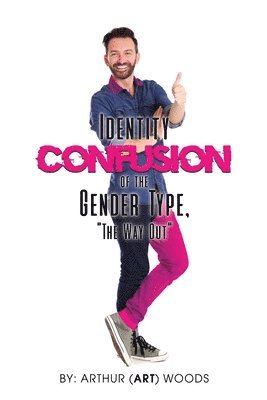 Identity Confusion of the Gender Type: The Way Out 1