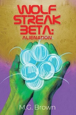 bokomslag Wolf Streak Beta: Alienation