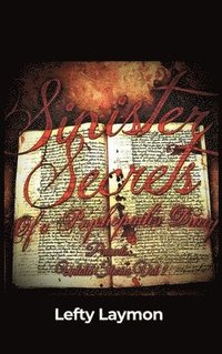 bokomslag Sinister Secrets Of A Psychopath's Diary Presents...: Untold Stories Vol 1
