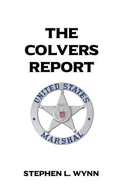 Stephen L. Wynn - The Colvers Report, Häftad