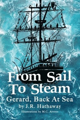 From Sail to Steam: Gerard, Back at Sea 1