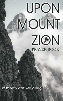 bokomslag Upon Mount Zion: Prayer Book