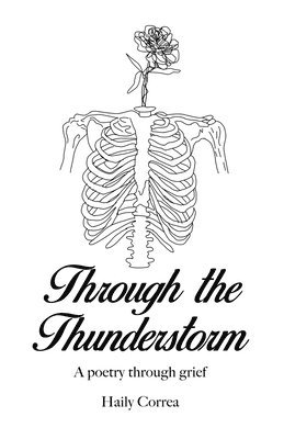 Haily Correa - Through the Thunderstorm: A poetry through grief, Häftad