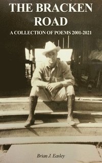 bokomslag The Bracken Road: A Collection of Poems 2001-2021