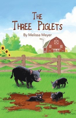 Melissa Meyer - The Three Piglets, Häftad
