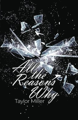 Taylor Miller - All the Reasons Why, Häftad
