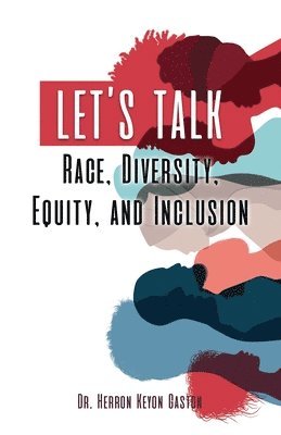 bokomslag Let's Talk Race, Diversity, Equity, and Inclusion