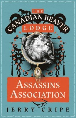 The Canadian Beaver Lodge Assassins Association 1