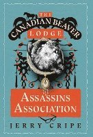 bokomslag The Canadian Beaver Lodge Assassins Association