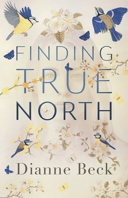 Dianne Beck - Finding True North, Häftad