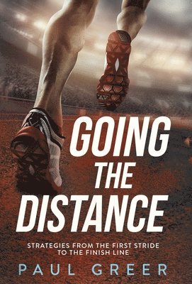 Paul Greer - Going the Distance, Inbunden