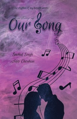 Snehal Singh - story of Our Song, Häftad