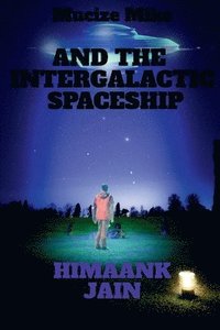 bokomslag Mucize Mike and the Intergalactic Spaceship