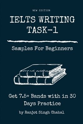 Ranjot Singh Chahal - IELTS Writing Task-1 Samples for Beginners, Häftad