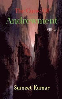 bokomslag The Curse Of Andrewment Village