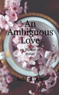 bokomslag An Ambiguous Love