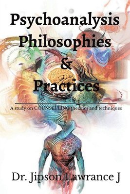 Jipson Lawrance J, Dr. Jipson Lawrance J - Psychoanalysis Philosophies and Practices, Häftad