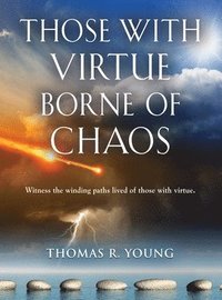 bokomslag Those With Virtue Borne of Chaos