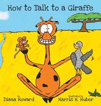 bokomslag How to Talk to a Giraffe