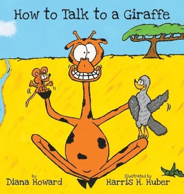 How to Talk to a Giraffe 1