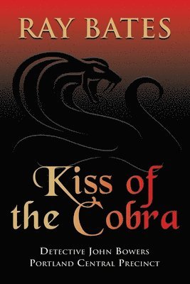 bokomslag KISS OF THE COBRA - with Detective John Bowers