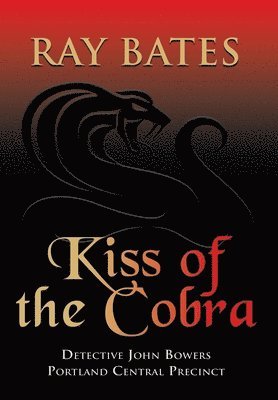 bokomslag KISS OF THE COBRA - with Detective John Bowers