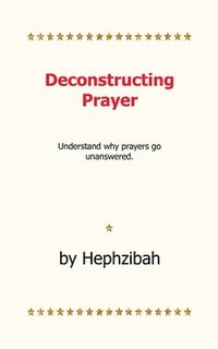bokomslag Deconstructing Prayer