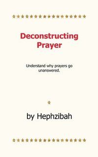 bokomslag Deconstructing Prayer