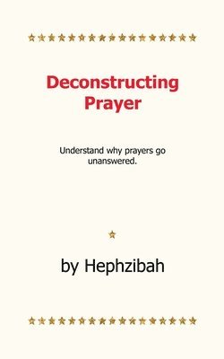 Deconstructing Prayer 1