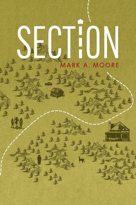 Mark A Moore, Mark A. Moore, A. Moore, Mark - Section, Häftad