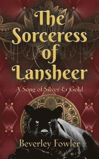 bokomslag Sorceress of Lansheer A Song of Silver & Gold