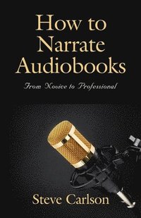 bokomslag How to Narrate Audiobooks