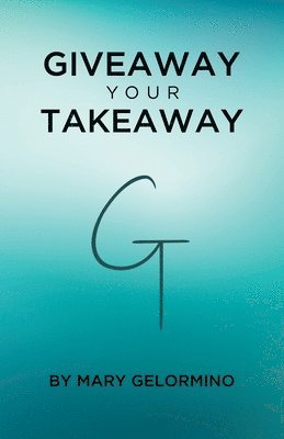 Giveaway Your Takeaway 1