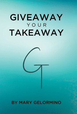 bokomslag Giveaway Your Takeaway