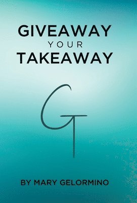Giveaway Your Takeaway 1