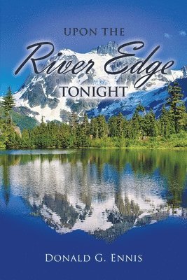 Upon the River Edge Tonight 1