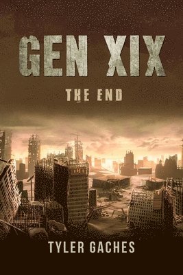 Tyler Gaches - Gen XIX, Häftad