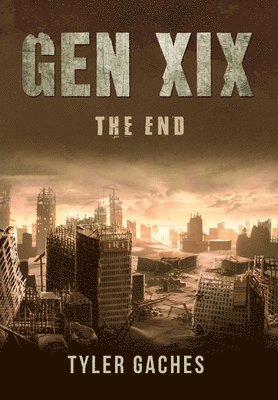 Tyler Gaches - Gen XIX, Inbunden