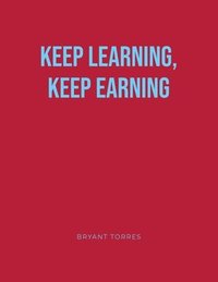 bokomslag Keep Learning, Keep Earning