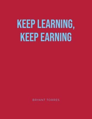 bokomslag Keep Learning, Keep Earning