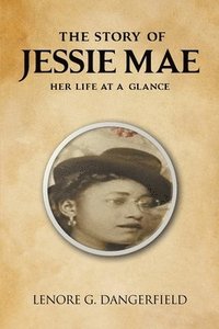 bokomslag The Story Of Jessie Mae