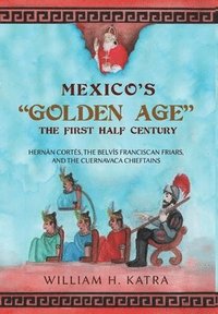 bokomslag Mexico's Golden Age