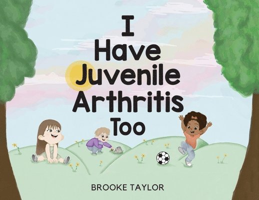 I Have Juvenile Arthritis Too 1