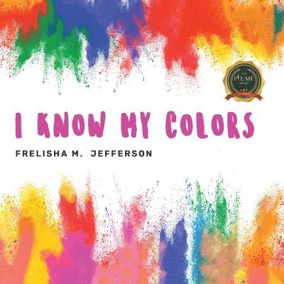 Frelisha M Jefferson, Frelisha M. Jefferson, Frelisha M. Jefferson - I Know My Colors, Häftad