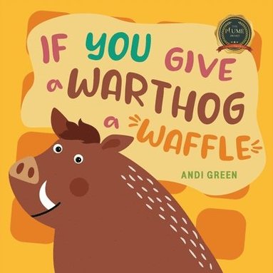 bokomslag If You Give a Warthog a Waffle