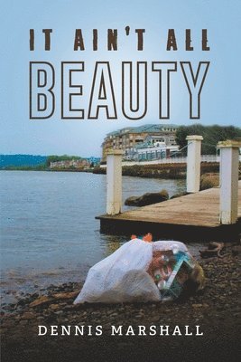 Dennis Marshall, Dennis Marshall - It Ain't All Beauty, Häftad