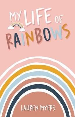 My Life of Rainbows 1