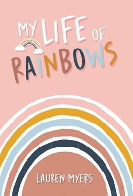 My Life of Rainbows 1