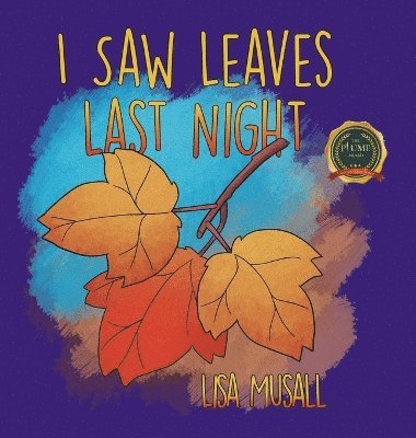 I Saw Leaves Last Night 1